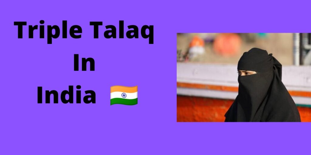 Triple talaq in India.