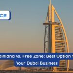 Mainland vs. Free Zone Best Option for Your Dubai Business